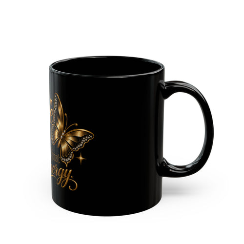 Coffee First Then I'll Adjust My Energy Mug — Black 11oz/15oz